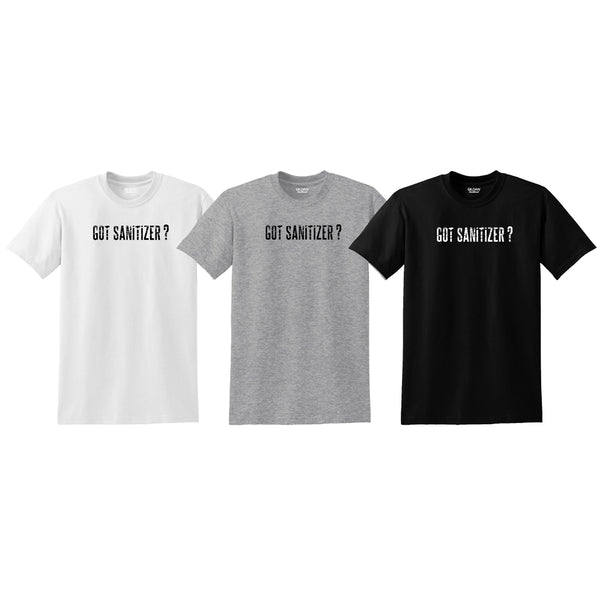 "Got Sanitizer?" T-shirt